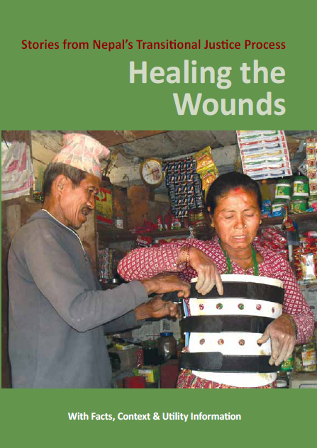 Healing the Wounds: Stories from Nepal’s Transitional Justice Process (2010)